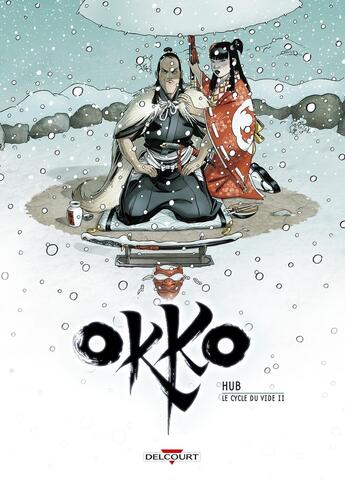 Couverture du livre « Okko Tome 10 : le cycle du vide Tome 2 » de Hub aux éditions Delcourt