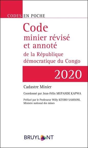 Couverture du livre « Code Poche Bruylant-Code minier révisé et annoté » de Jean-Félix Mupande Kapwa aux éditions Bruylant