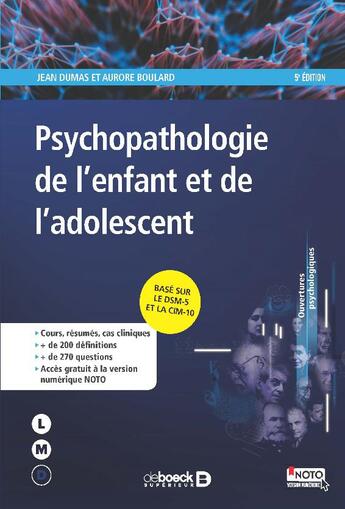 Couverture du livre « Psychopathologie de l'enfant et de l'adolescent (5e édition) » de Jean E. Dumas et Aurore Boulard aux éditions De Boeck Superieur