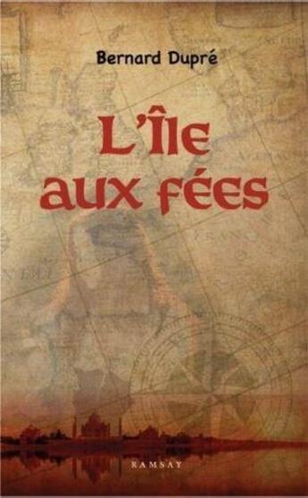 Couverture du livre « L'île aux fées » de Bernard Dupre aux éditions Ramsay