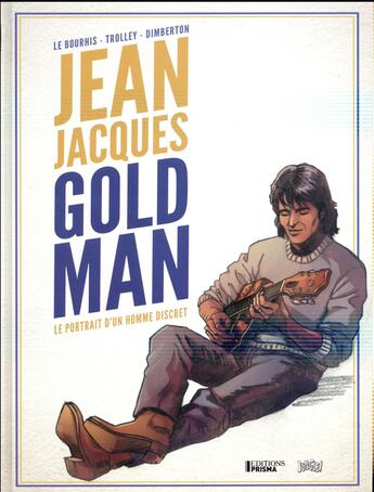 Couverture du livre « Jean Jacques Goldman ; le portrait d'un homme discret » de Francois Dimberton aux éditions Jungle