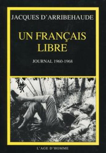 Couverture du livre « Journal d'un francais libre » de Jacques D' Arribehaude aux éditions L'age D'homme