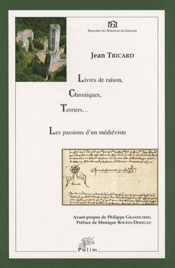 Couverture du livre « Livres de raison, chroniques, terriers - les passions d'un medieviste » de Tricard Jean aux éditions Pu De Limoges