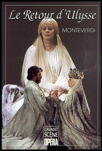 Couverture du livre « L'avant-scène opéra n.159 ; le retour d'Ulysse » de Claudio Monteverdi aux éditions L'avant-scene Opera
