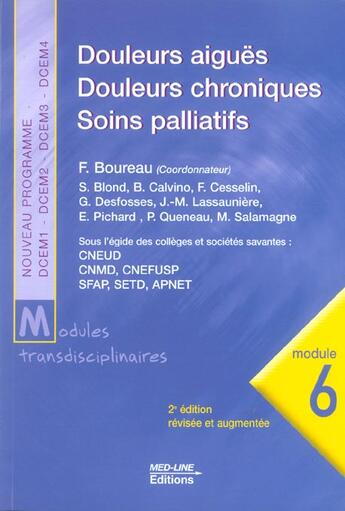 Couverture du livre « Douleurs aigües, douleurs chroniques, soins palliatifs (2e édition) » de F Bourreau aux éditions Med-line