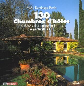 Couverture du livre « 130 Chambres D'Hotes ; Edition 2002 » de Marie-Dominique Perrin aux éditions Filipacchi