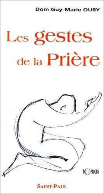 Couverture du livre « Les gestes de la prière » de Guy-Marie Oury aux éditions Saint Paul Editions