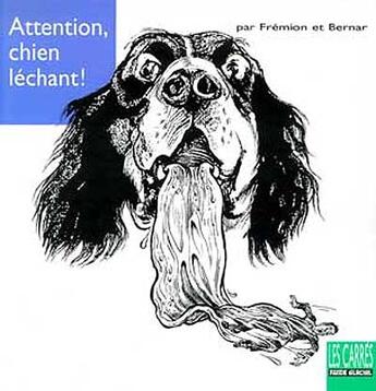 Couverture du livre « Attention, chien léchant ! » de Fremion/Bernar Yves aux éditions Fluide Glacial
