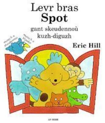 Couverture du livre « Levr bras spot » de Eric Hill aux éditions An Here