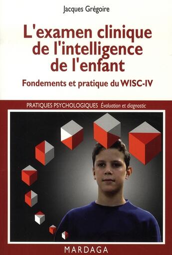 Couverture du livre « L'examen clinique de l'intelligence de l'enfant » de Gregoire Jacque aux éditions Mardaga Pierre