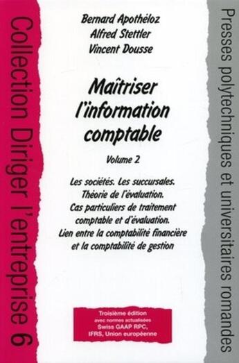 Couverture du livre « Maitriser l'information comptable vol.2 3eme edition » de Apotheloz B. aux éditions Ppur