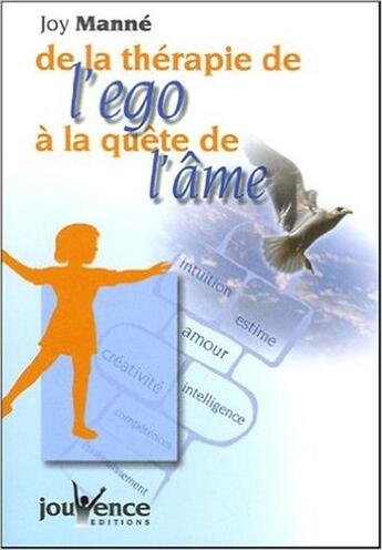 Couverture du livre « N 204 de la therapie de l'ego a la quete de l'ame » de Joy Manne aux éditions Jouvence