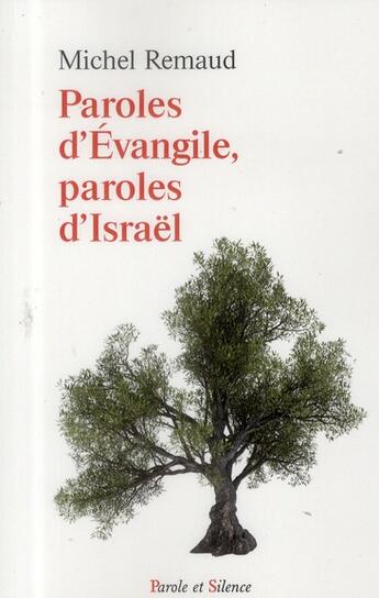 Couverture du livre « Paroles d'Evangile, paroles d'Israël » de Michel Remaud aux éditions Parole Et Silence