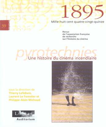 Couverture du livre « Revue 1895 N.39 ; Une Histoire De Cinéma Incendiaire » de Revue 1895 aux éditions Afrhc