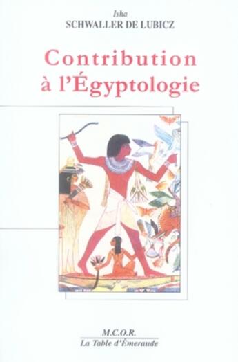 Couverture du livre « Contribution à l'égyptologie » de Isha Schwaller De Lubicz aux éditions Table D'emeraude