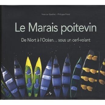 Couverture du livre « Le marais poitevin de Niort à l'Océan...sous un cerf-voalnt » de Le Quellec - Feret aux éditions Patrimoines & Medias