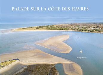 Couverture du livre « Balade sur la cote des havres » de Philippe Fauvel aux éditions Philippe Fauvel