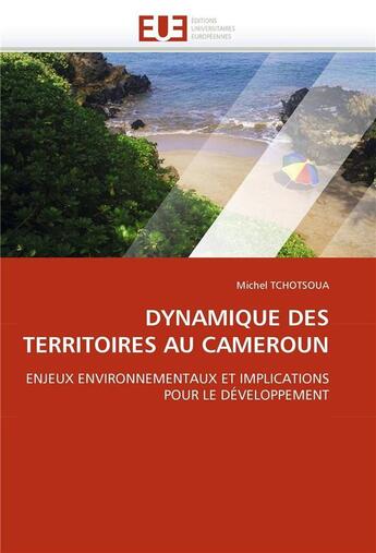 Couverture du livre « Dynamique des territoires au cameroun » de Tchotsoua-M aux éditions Editions Universitaires Europeennes