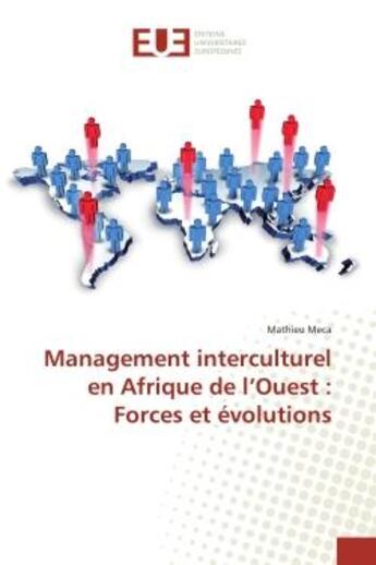 Couverture du livre « Management interculturel en Afrique de l'Ouest : Forces et évolutions » de Mathieu Meca aux éditions Editions Universitaires Europeennes