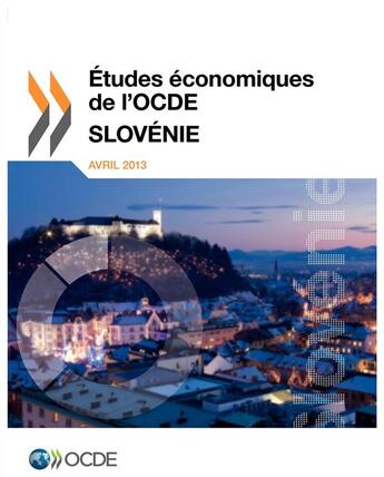 Couverture du livre « Études économiques de l'OCDE : Slovénie 2013 » de  aux éditions Ocde