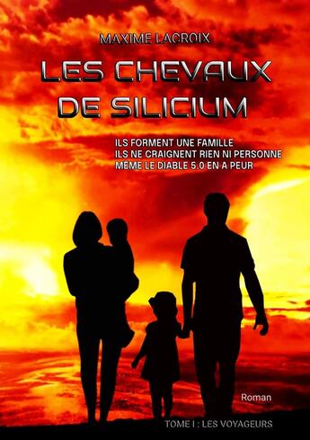 Couverture du livre « Les Chevaux de silicium Tome 1 : Les voyageurs » de Maxime Lacroix aux éditions Librinova