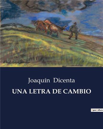 Couverture du livre « UNA LETRA DE CAMBIO » de Joaquin Dicenta aux éditions Culturea