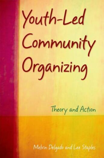 Couverture du livre « Youth-Led Community Organizing: Theory and Action » de Staples Lee aux éditions Oxford University Press Usa