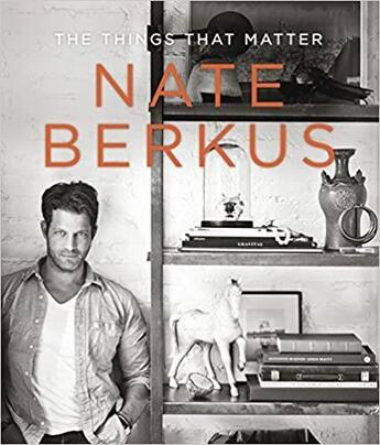 Couverture du livre « The things that matter by nate berkus » de Berkus Nate aux éditions Random House Us