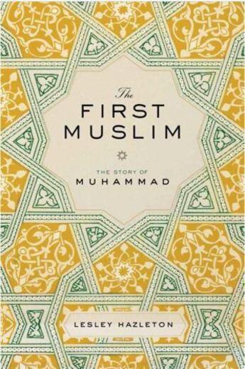 Couverture du livre « The First Muslim » de Hazleton Lesley aux éditions Atlantic Books Digital