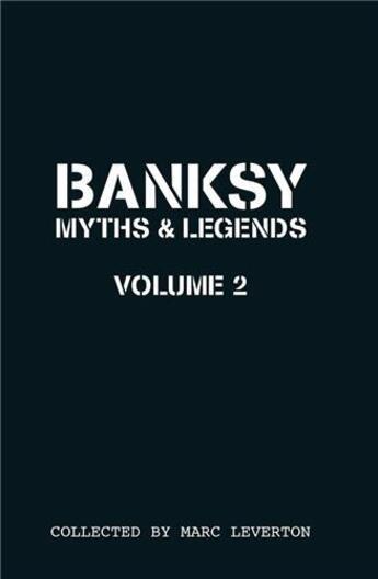 Couverture du livre « Banksy myths & legends 2 » de Leverton Marc aux éditions Carpet Bombing