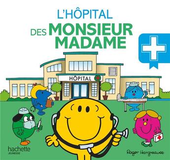 Couverture du livre « L'hôpital des Monsieur Madame » de Roger Hargreaves aux éditions Hachette Jeunesse