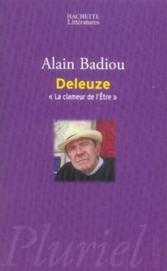 Couverture du livre « Deleuze ; la clameur et l'être » de Alain Badiou aux éditions Pluriel