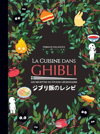 Couverture du livre « La cuisine dans Ghibli : les recettes du studio légendaire » de Thibaud Villanova et Nicolas Lobbestael aux éditions Hachette Heroes