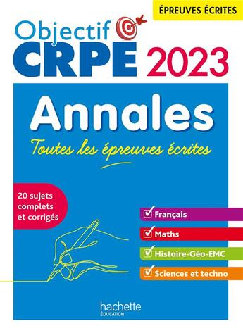 Couverture du livre « Objectif crpe 2023 - annales toutes les epreuves ecrites : francais-maths-hg-sciences et technologie » de Hennion-Brung/Savina aux éditions Hachette Education