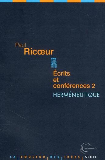 Couverture du livre « Écrits et conférences Tome 2 ; herméneutique » de Paul Ricoeur aux éditions Seuil