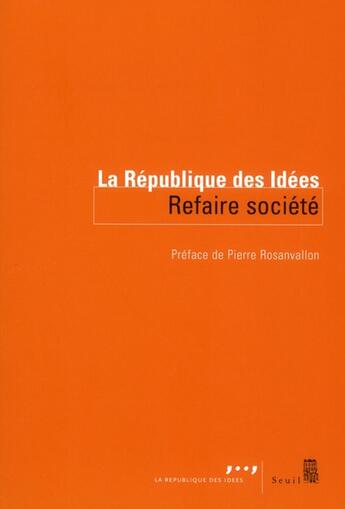 Couverture du livre « Refaire société » de  aux éditions Seuil