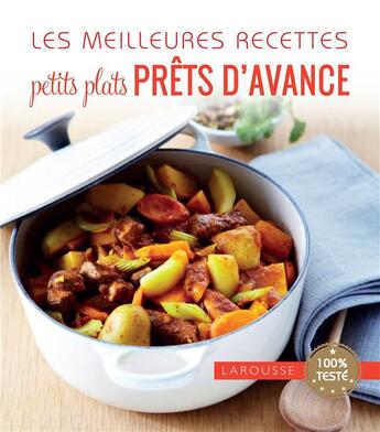 Couverture du livre « Petits plats prêts d'avance » de  aux éditions Larousse