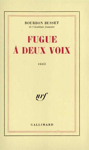 Couverture du livre « Fugue a deux voix » de Bourbon Busset J D. aux éditions Gallimard