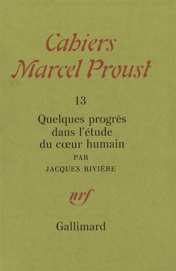 Couverture du livre « Quelques progres dans l'etude du coeur humain » de Jacques Riviere aux éditions Gallimard