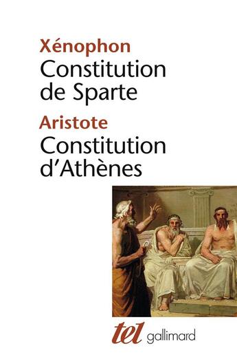 Couverture du livre « Constitution de Sparte - Constitution d'Athènes » de Xenophon et Aristote aux éditions Gallimard