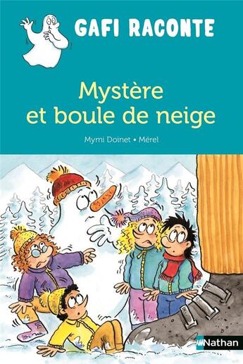 Couverture du livre « Mystère et boule de neige » de Mymi Doinet et Merel aux éditions Nathan