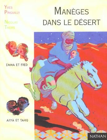 Couverture du livre « Maneges Dans Le Desert » de Yves Pinguilly aux éditions Nathan