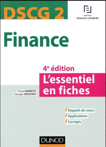 Couverture du livre « DSCG 2 ; finance ; l'essentiel en fiches (4e édition) (édition 2017/2018) » de Pascal Barneto et Georges Gregorio aux éditions Dunod