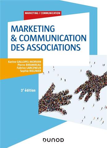 Couverture du livre « Marketing & communication des associations (3e édition) » de Sophie Rieunier et Karine Gallopel-Morvan et Pierre Birambeau et Fabrice Larceneux aux éditions Dunod