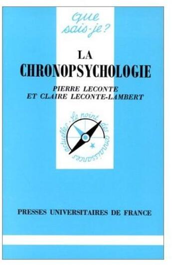 Couverture du livre « La chronopsychologie » de Leconte/Leconte P. aux éditions Que Sais-je ?