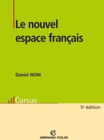 Couverture du livre « Le nouvel espace français (5e édition) » de Daniel Noin aux éditions Armand Colin