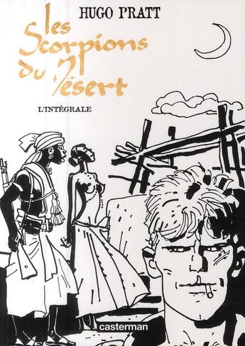 Couverture du livre « Les scorpions du désert : Intégrale » de Hugo Pratt aux éditions Casterman