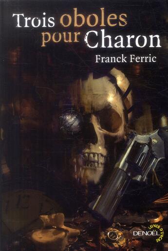 Couverture du livre « Trois oboles pour Charon » de Franck Ferric aux éditions Denoel