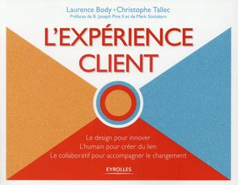 Couverture du livre « L'expérience client » de Laurence Body et Christophe Tallec aux éditions Eyrolles