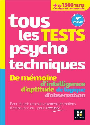 Couverture du livre « Tous les tests psychotechniques, mémoire, intelligence, aptitude, logique, observation ; Concours » de Valerie Beal et Michele Eckenschwiller et Valerie Bonjean aux éditions Foucher